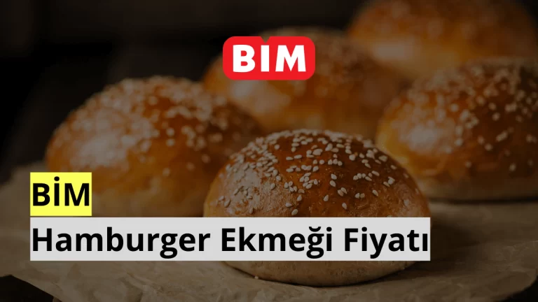 BİM Hamburger Ekmeği Fiyatı - Bim Hamburger Ekmeği Kalori