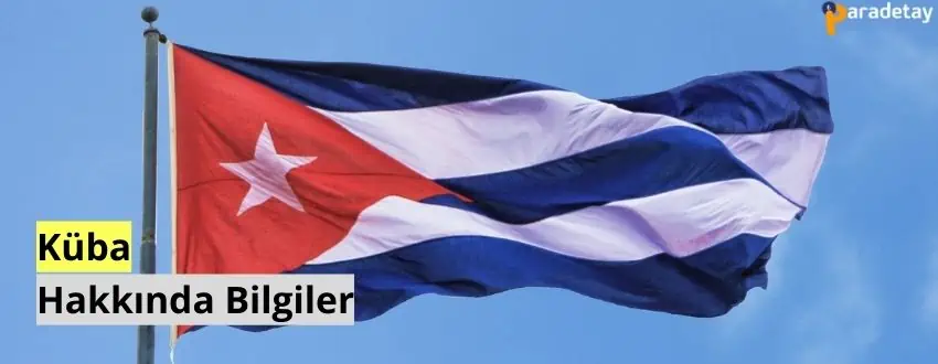 Küba Hakkında Bilgiler