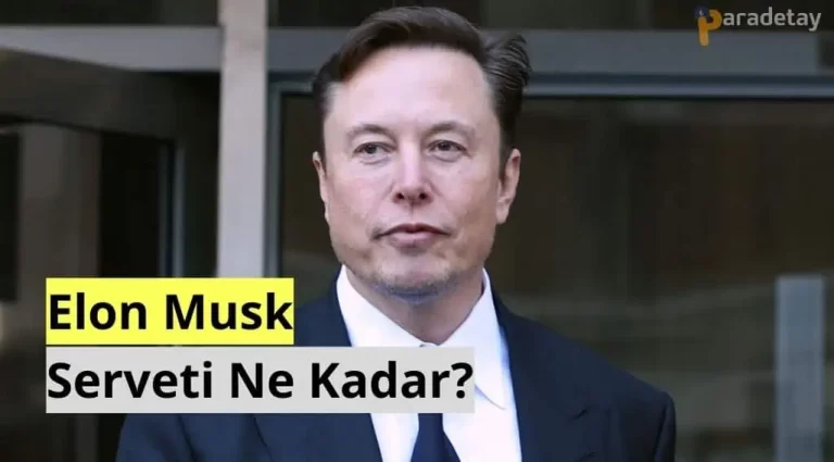 Elon Musk Serveti Ne Kadar